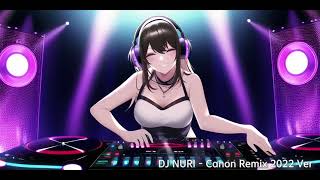 DJ NURI - Canon Remix 2022 Ver