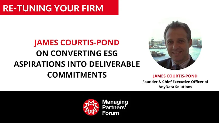 Re-tuning your Firm - James Courtis-Pond on converting ESG aspirations into deliverable commitments