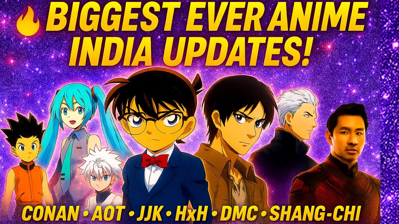 🔥BIGGEST EVER ANIME INDIA UPDATES | Detective Conan Hindi Dub Attack on Titan Movie,JJK, Shang-Chi 2