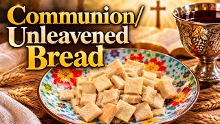 How to Make Unleavened Communion Bread Easy 4 Ingredient Recipe How to Make Unleavened Communion Bread Easy 4 Ingredient Recipe