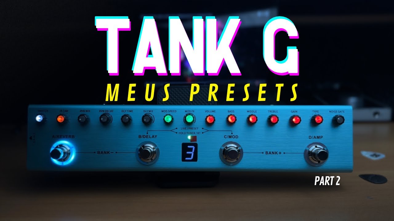 TANK G NOVOS PRESETS YouTube
