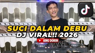 DJ SUCI DALAM DEBU VIRAL 2026