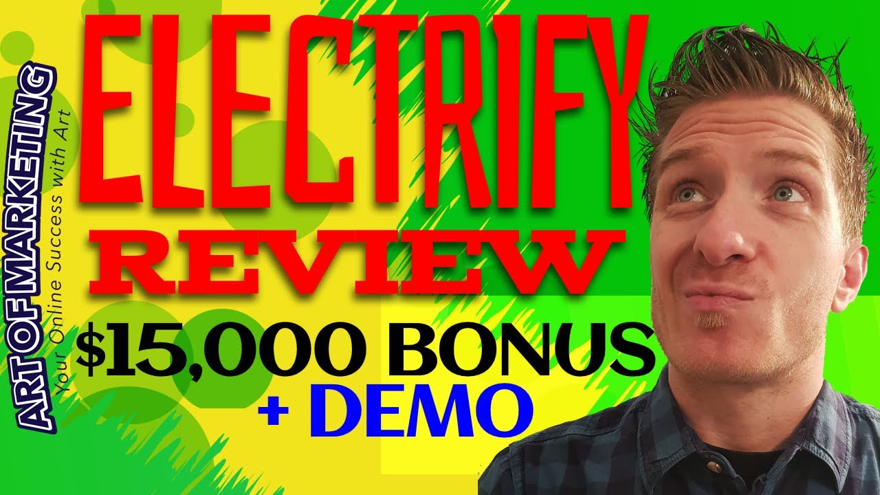 Electrify Review ⚡️Demo⚡️15,000 Bonus⚡️ Electrify Review ⚡️⚡️⚡️ YouTube