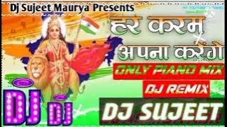 HAR KARAM APNA KARENGE || REMIX || ITS DJ KRISH || 26TH JANUARY MIX SONG ||