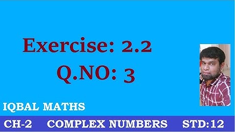 TN Class 12 Maths New Syllabus Exercise 2.2 Q.No.3 Chapter-2 Complex Numbers கலப்பு எண்கள்