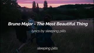 Bruno Major - The Most Beautiful Thing lyrics