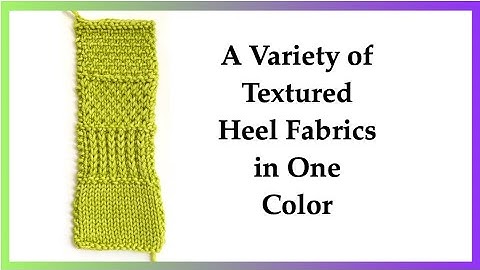A Variety of Heel Flap Fabrics in One Color - Reinforced