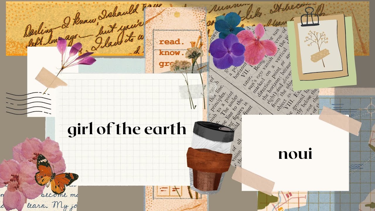 girl of the earth noui Lyrics YouTube