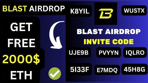 BLAST Airdrop | Blast Airdrop Invite Codes | Get Free 2000$ ETH | All Links in one video