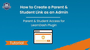 Parent & Student Access for LearnDash - Create Parent/Student Link as a WordPress Admin