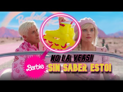 Barbie 2023: NO LA VEAS SIN SABER ESTO
