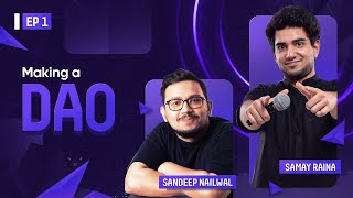 Making our DAO DAY 1 ft. Sandeep Nailwal
