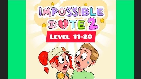 #Impossible date2 :Fun riddle level 11-20 gamepkay walkthrough