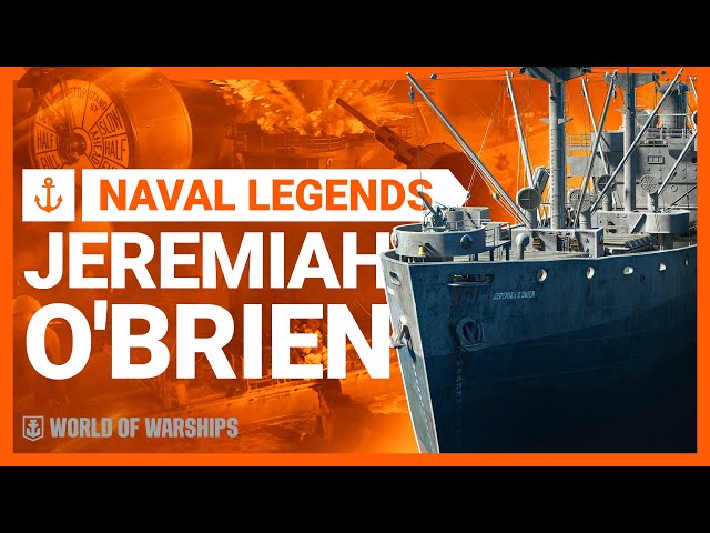 Naval Legends: Jeremiah O'Brien | U.S. Liberty-class transport
