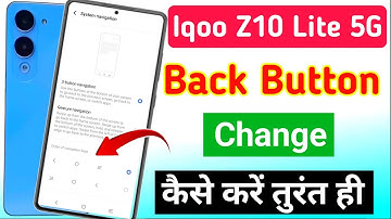iqoo z10 lite 5G back button setting | Iqoo z10 lite 5G me back button kaise lagaye