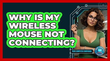 Why Is My Wireless Mouse Not Connecting?