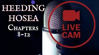 Hosea Chapters 8 - 12
