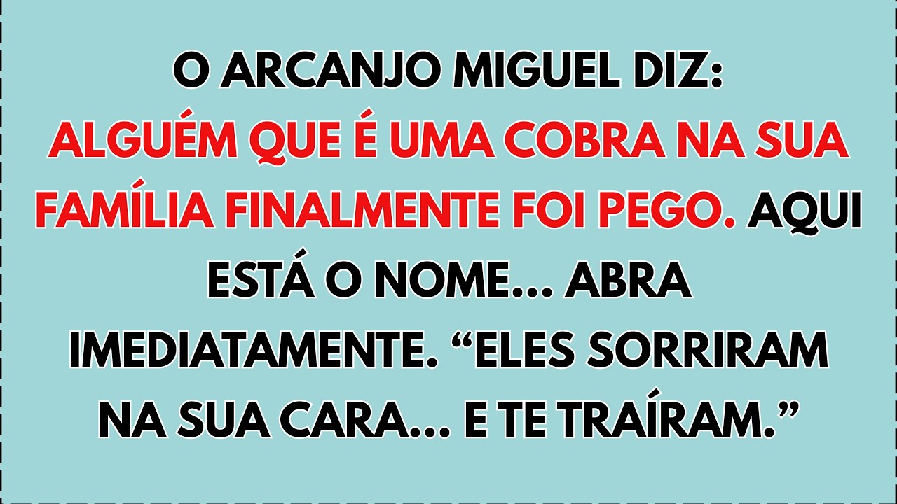 ⚠️ O ARCANJO MIGUEL DIZ: 🐍 ALGUÉM QUE É UMA COBRA NA SUA FAMÍLIA FINALMENTE FOI PEGO...
