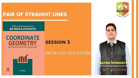 SOLUTION - PAIR OF STRAIGHT LINES (SESSION 3) SKILLS IN MATHEMATICS (Coordinate Geometry)- ARIHANT