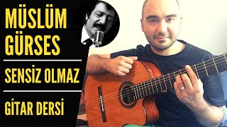Müslüm Gürses - Sensiz Olmaz (Gitar Dersi) Akor Solo Tab Ritim Arpej