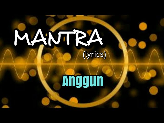 Mantra - Anggun (lyrics) class=