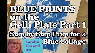 Blue Prints on the Gelli Plate