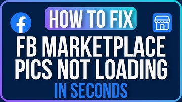 Facebook Marketplace Pictures Not Loading [FIXED] | Fix Facebook Marketplace Pictures Not Showing