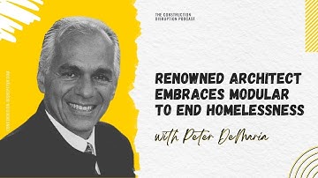 Renowned Architect Embraces Modular To End Homelessness with Peter DeMaria