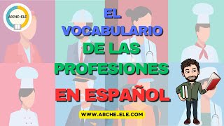 El vocabulario de las profesiones en español