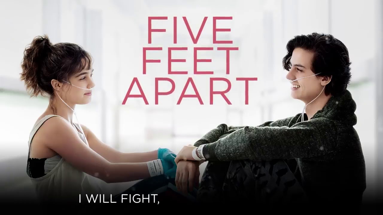 Five Feet Apart (Ending song). I will fight for you YouTube