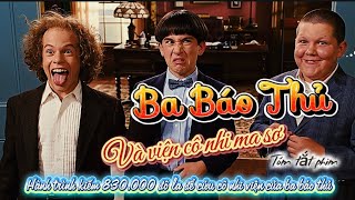 [ Tóm tắt phim ] :Hành trình kiếm 830 ngàn đô của ba báo thủ