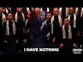 I have nothing performed by gay mens chorus of washington dc