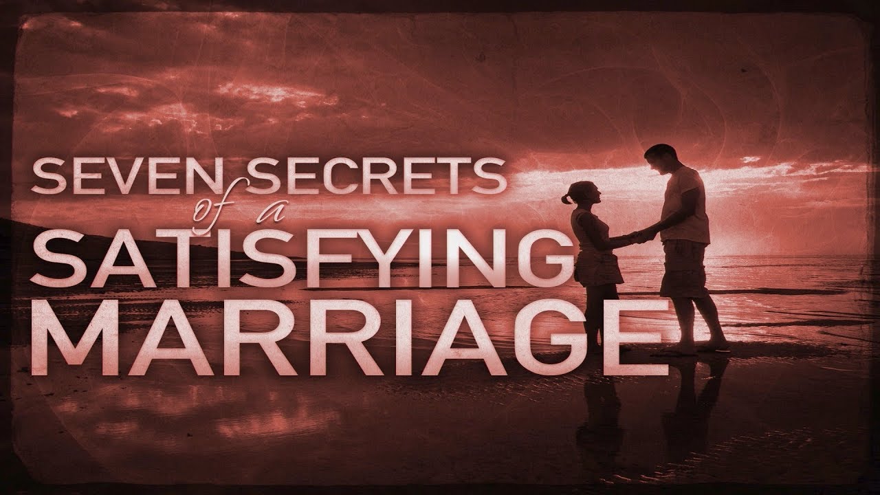 7 Secrets of a Satisfying Marriage