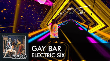 Synth Riders | Electric Six - Gay Bar | Custom Song by Oneill