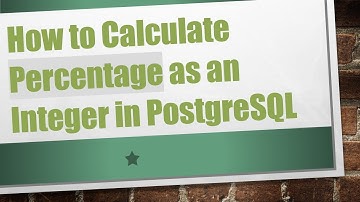 How to Calculate Percentage as an Integer in PostgreSQL