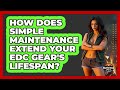 How Does Simple Maintenance Extend Your EDC Gear's Lifespan? - Survival Skills for Everyone