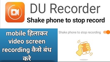 shake phone  to stope video screen recorder by Du recorder|| stope record by shake mobile phone