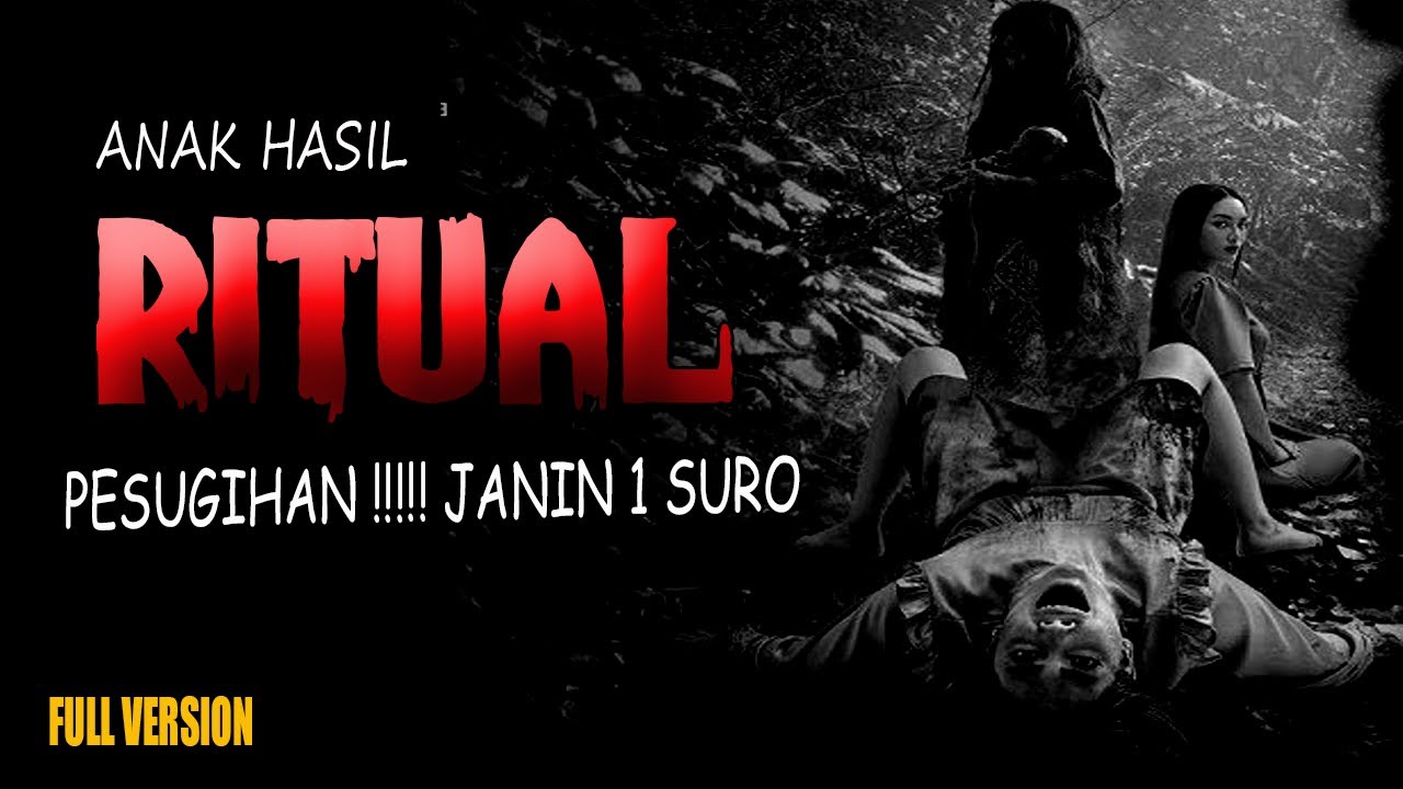 KISAH NGERI ❗️❗️ ANAK HASIL RITUAL PESUGIHAN FULL VERSION