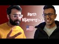 Parth vijayvergiya brutally honest on studying in usa reality for 2024