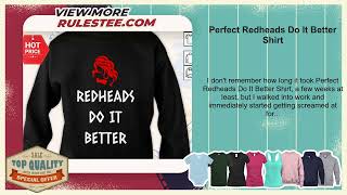 Perfect Redheads Do It Better Shirt