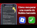 Cómo recuperar una cuenta de Roblox baneada en 2026 | Guía para apelar un baneo de Roblox