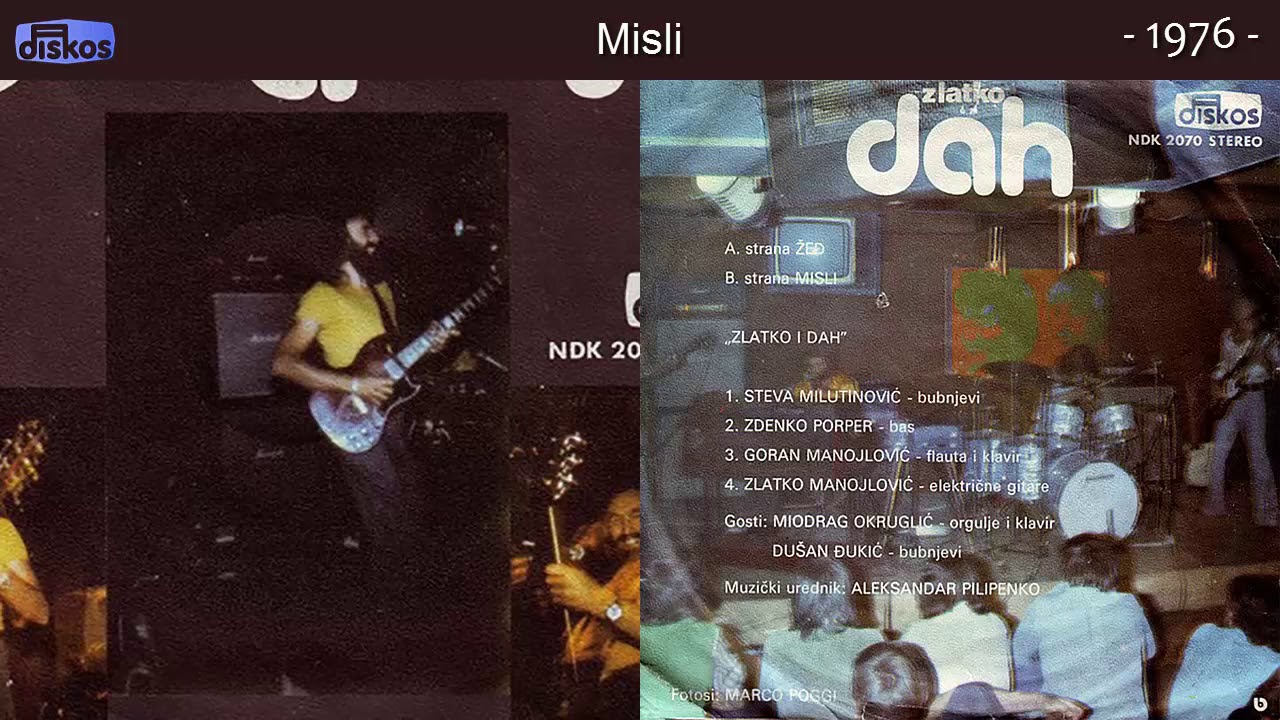 Watch Zlatko Manojlovic i Dah - Misli - (Audio 1976) on YouTube Watch Zlatko Manojlovic i Dah - Misli - (Audio 1976) on YouTube