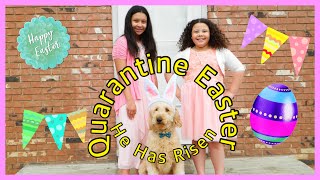 Our Quarantine Easter | Quarantine Life Vlog Day 31