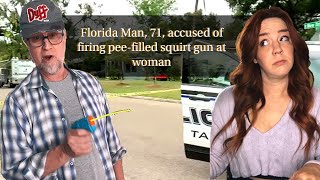 Florida Man Friday April 16th | 71 yr old man, accused of firing pee-filled squirt gun at woman