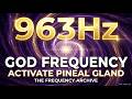 963Hz God Frequency | Activate Pineal Gland [2026 Wealth Timeline Reset]