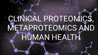 Clinical proteomics,Metaproteomics and Human health