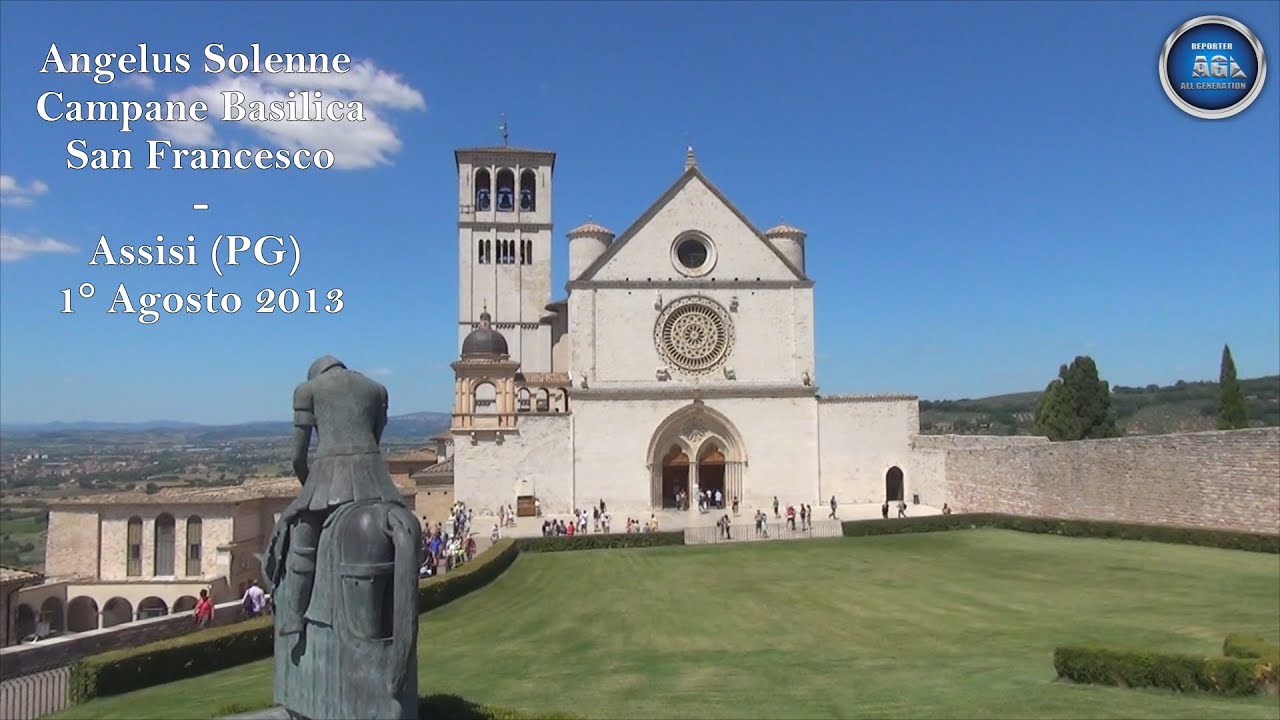 Angelus Solenne Campane Basilica San Francesco - Assisi (PG) 1° Agosto 2013 PERUGIA