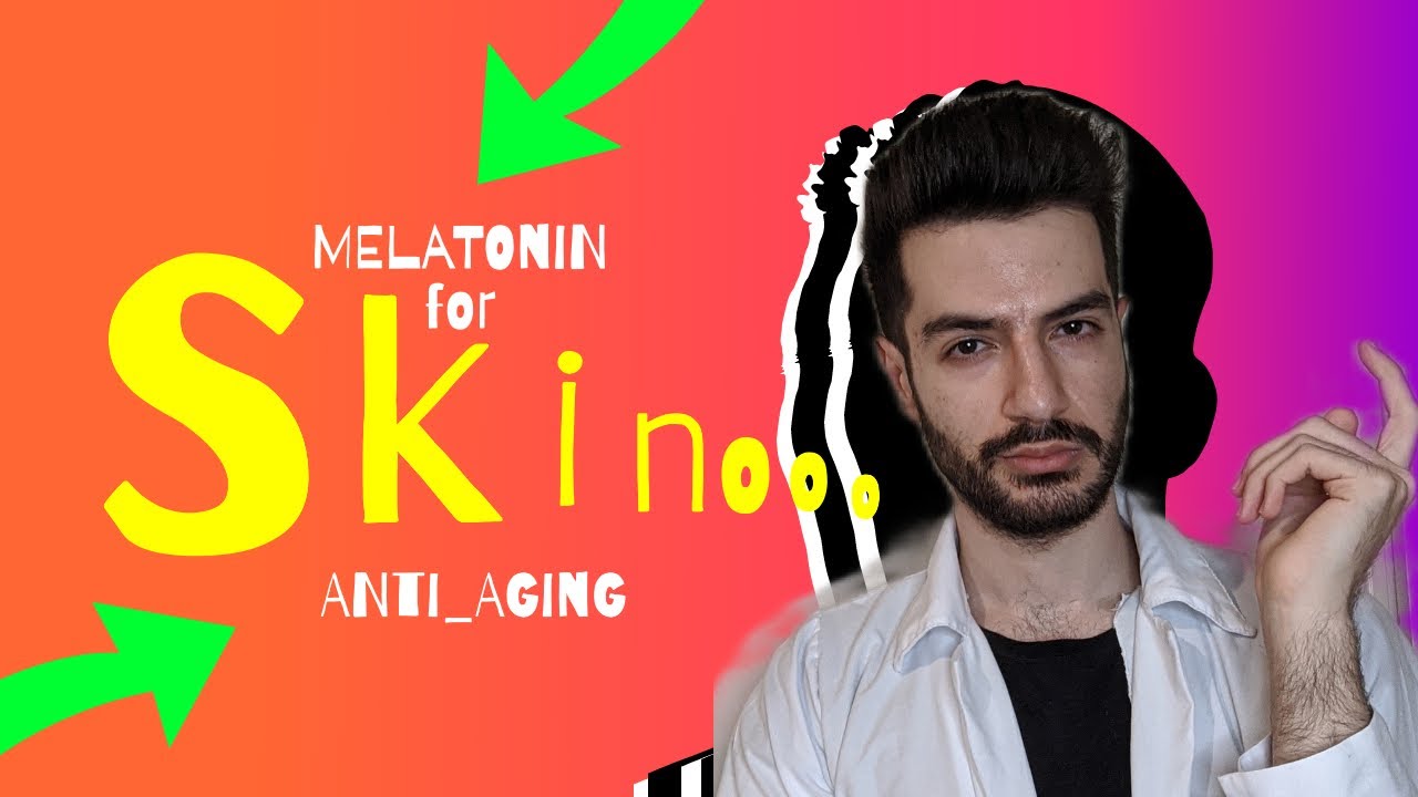 Melatonin in Skincare, does it work? 