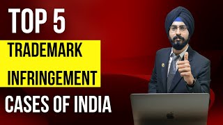 Top 5 Landmark Trademark Infringement cases in INDIA  | Sonisvision Legal