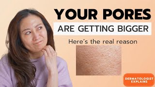 Your Pores Aren't Getting Bigger — Here's What's Really Happening | Dr. Jenny Liu